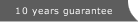 10 years guarantee